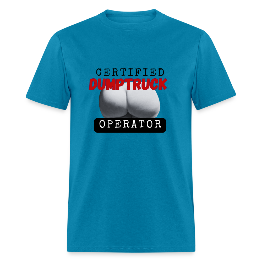 Certified DUMPTRUCK Operator - Unisex Classic T-Shirt - turquoise