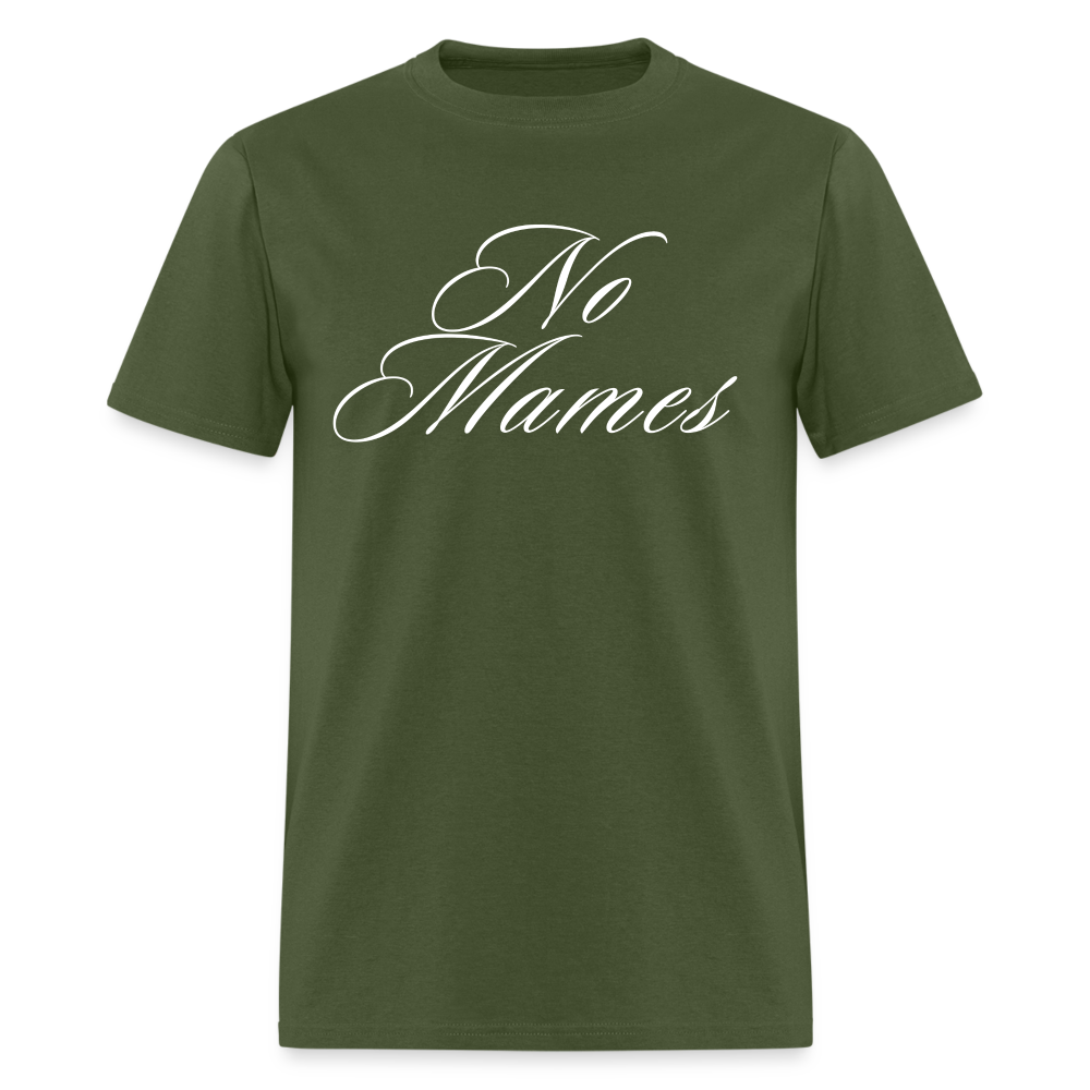 "No Mames" T-Shirt - military green