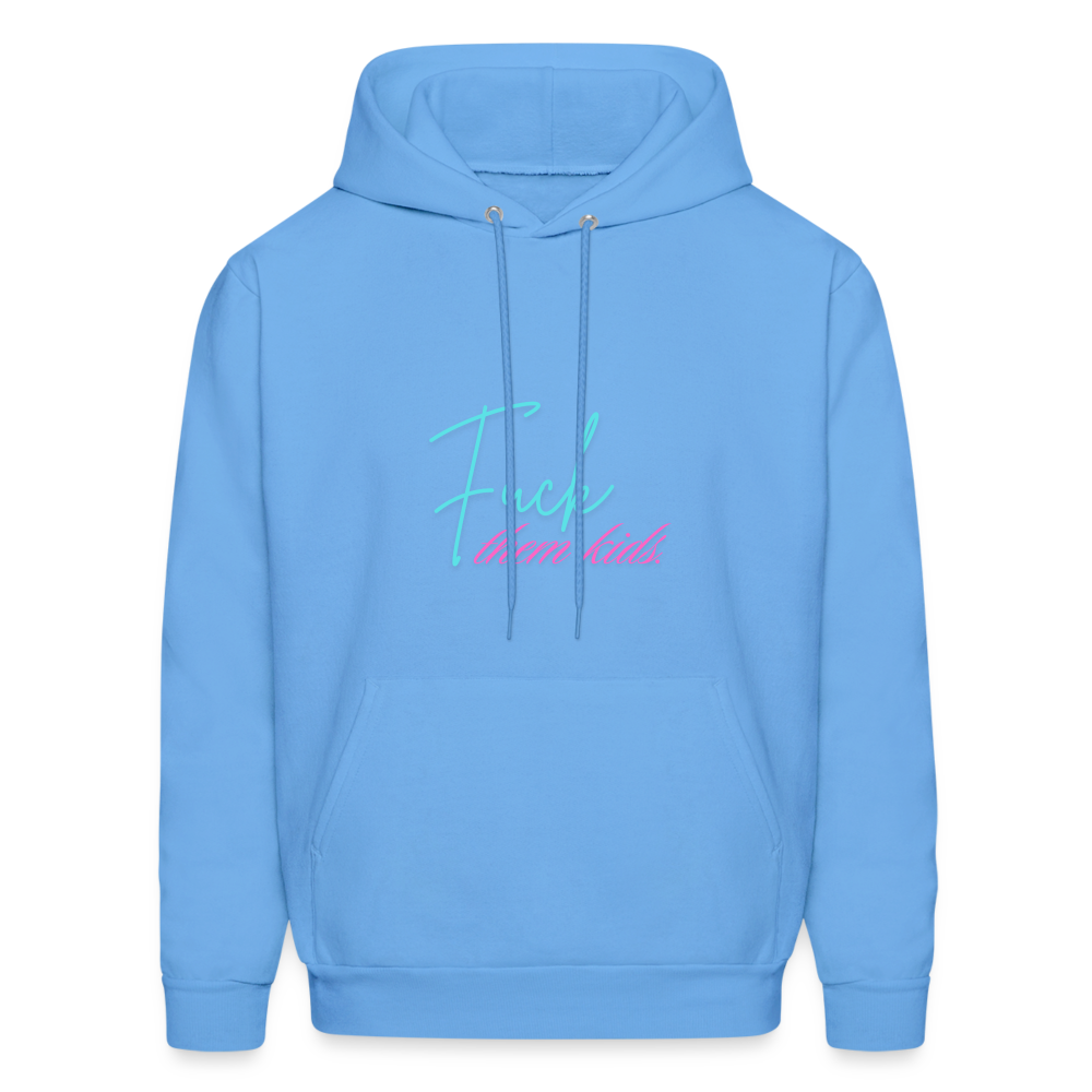 Fuck Them Kids - Men's Hoodie - carolina blue