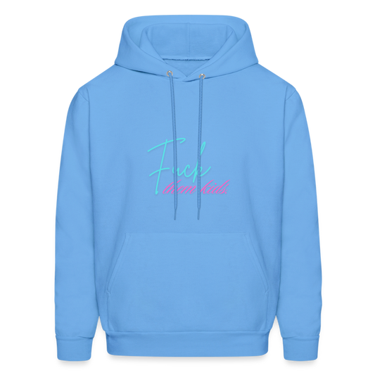 Fuck Them Kids - Men's Hoodie - carolina blue