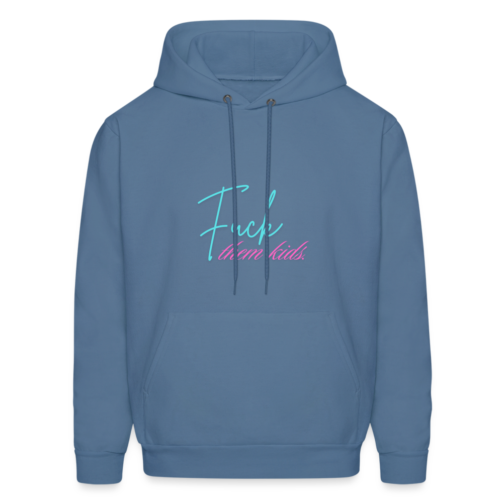 Fuck Them Kids - Men's Hoodie - denim blue