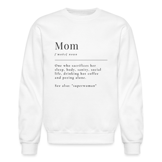 Define Mom -  Crewneck Sweatshirt - white