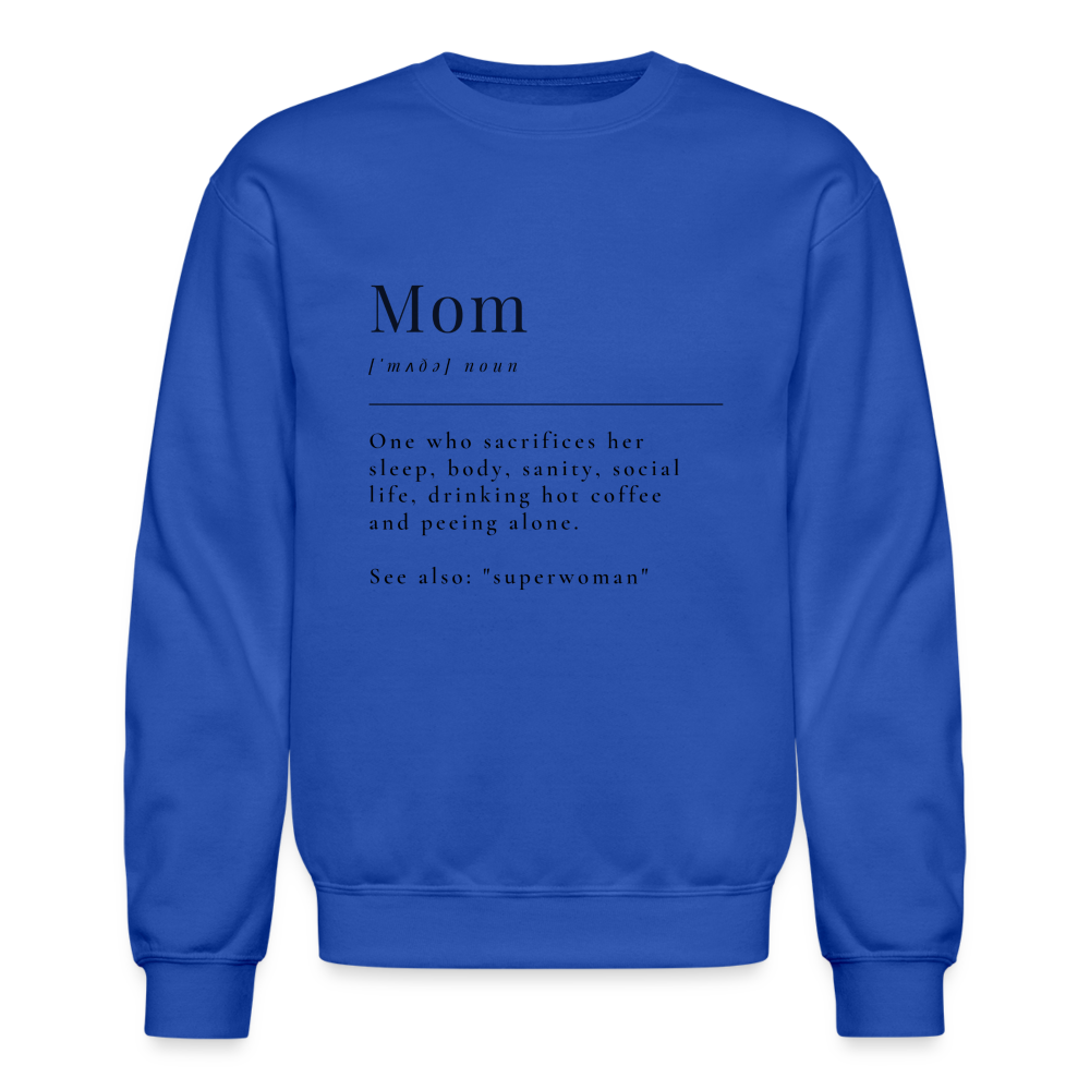 Define Mom -  Crewneck Sweatshirt - royal blue