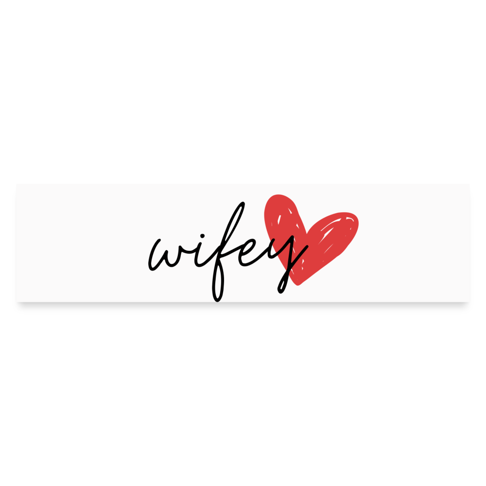 Wifey Bumper Sticker/ transparent background - white matte