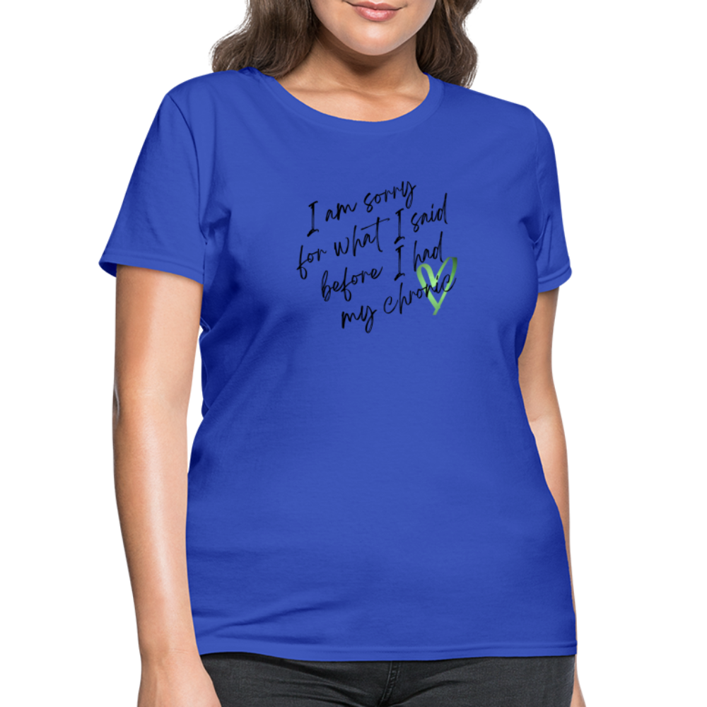 Sorry for what I said - Women's T-Shirt - royal blue