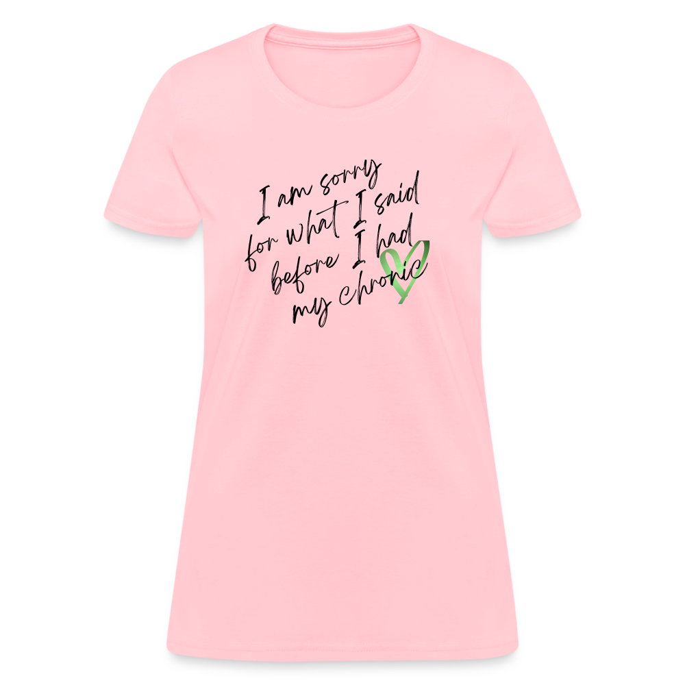 Sorry for what I said - Women's T-Shirt - pink