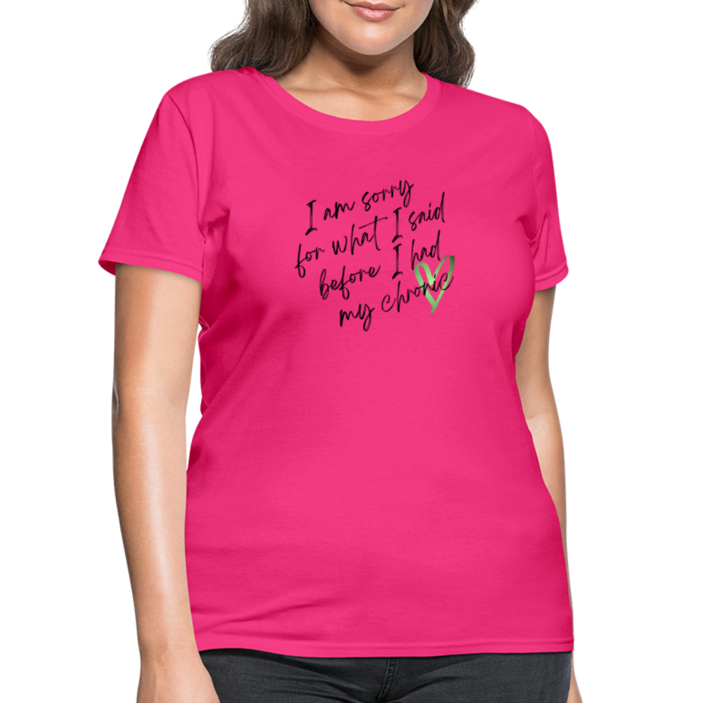 Sorry for what I said - Women's T-Shirt - fuchsia