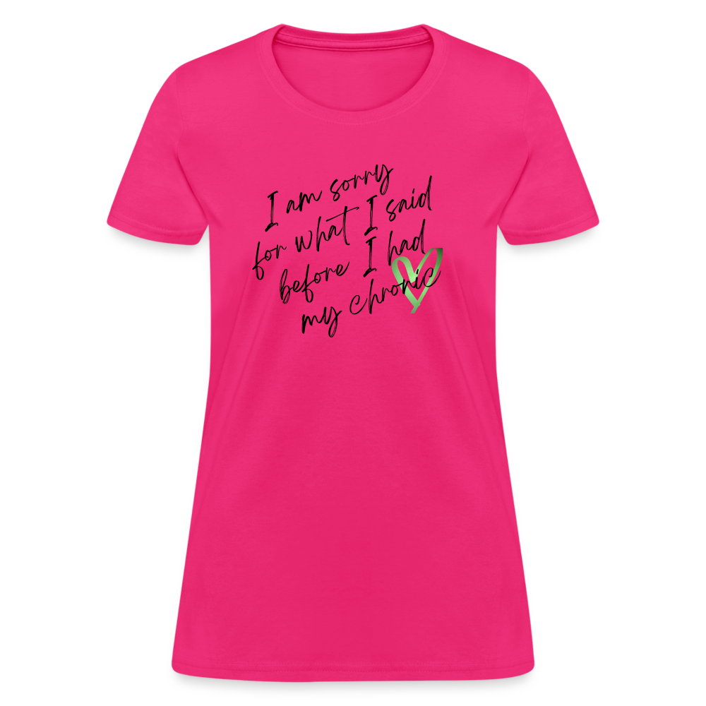 Sorry for what I said - Women's T-Shirt - fuchsia