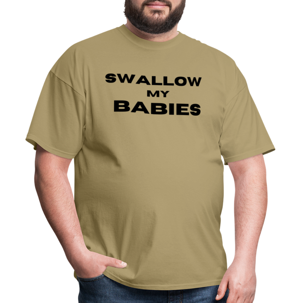 "Swallow My Babies"  - Classic T-Shirt - khaki