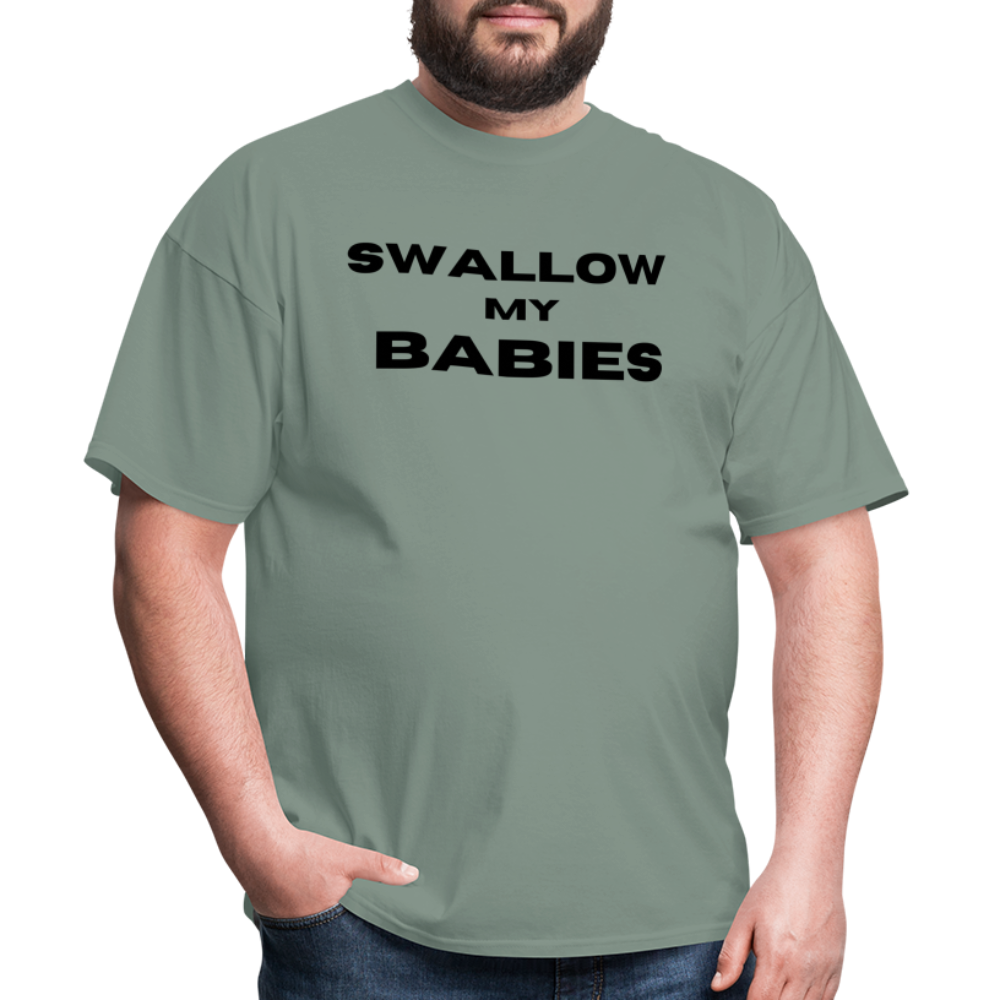 "Swallow My Babies"  - Classic T-Shirt - sage