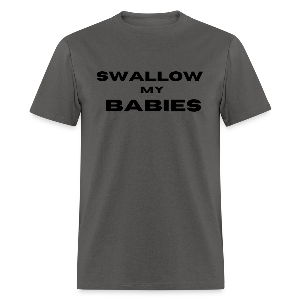 Swallow My Babies - Classic T-Shirt - charcoal