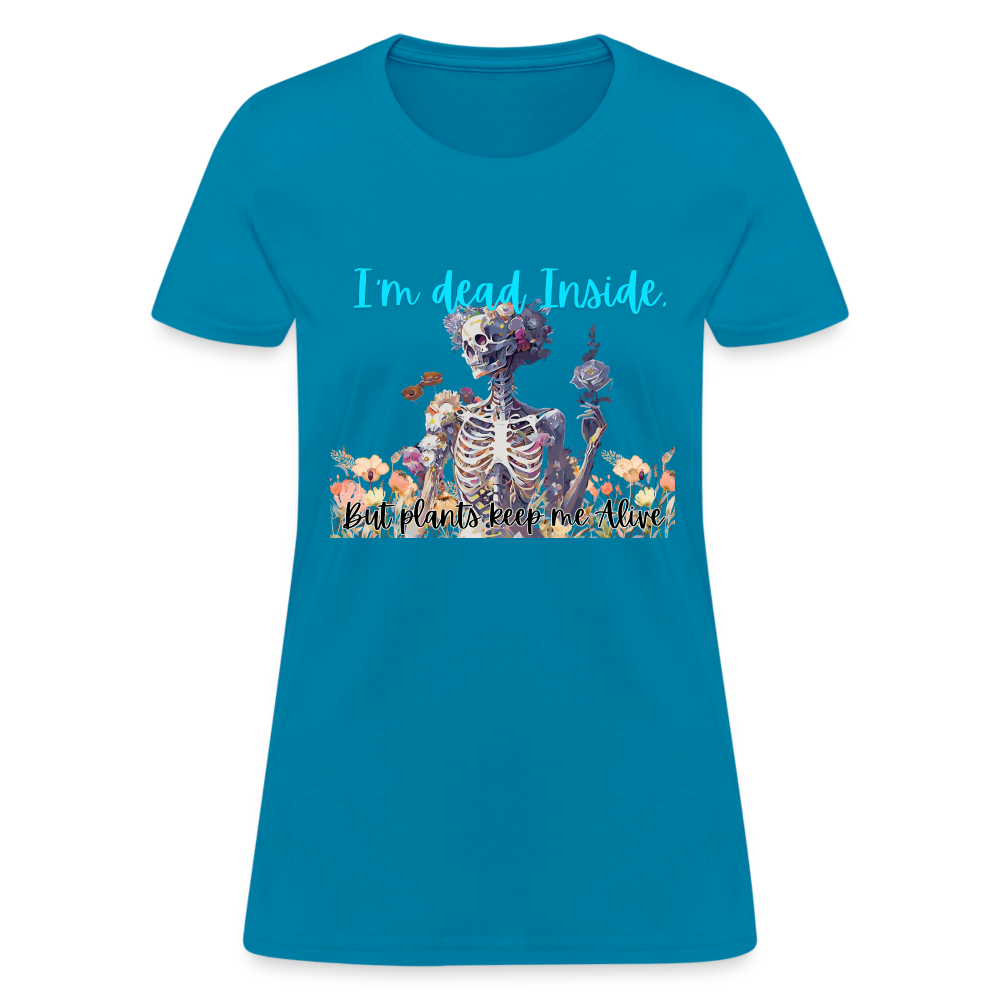 I'm Dead inside - Women's T-Shirt - turquoise