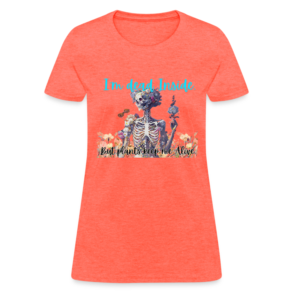 I'm Dead inside - Women's T-Shirt - heather coral